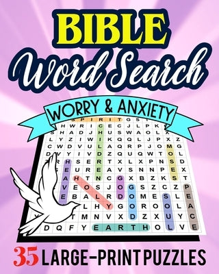 Bible Word Search: 35 Fun Large Print Puzzles with Scriptures about Dealing with Worry & Anxiety by Press, Wonder Light