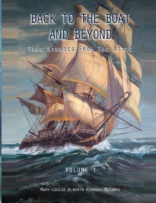 BACK to the BOAT and Beyond: True Stories from the Attic Paperback Eagles Wings