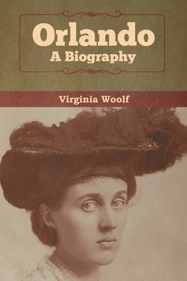 Orlando: A Biography Paperback Bibliotech Press