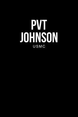 Pvt Johnson: Usmc Paperback Xlibris Us