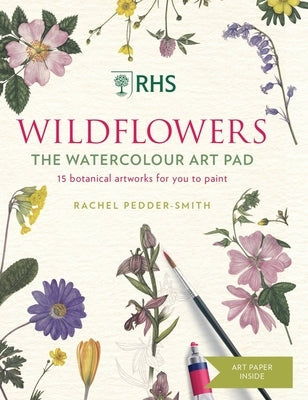 Rhs Wildflowers Watercolour Art Pad: 15 Botanical Artworks for You to Paint Paperback Mitchell Beazley