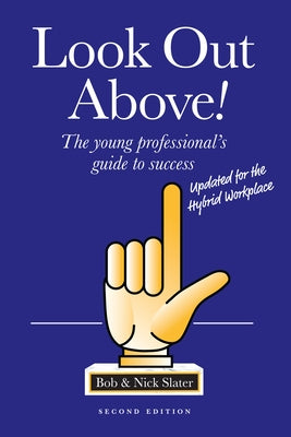 Look Out Above (Second Edition): The Young Professional's Guide to Success Paperback Advantage Media Group