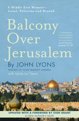 Balcony Over Jerusalem: A Middle East Memoir - Israel, Palestine and Beyond Paperback HarperCollins Au