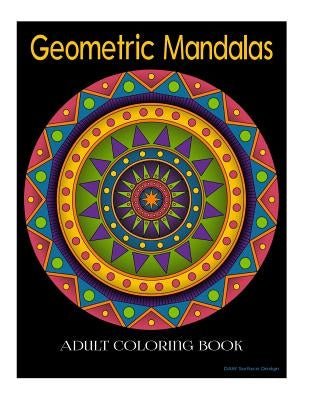 Geometric Mandala Adult Coloring Book Paperback Createspace Independent Publishing Platform