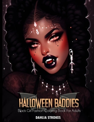Halloween Baddies: Black Girl Fashion Coloring Book For Adults Paperback Dahlia Strokes