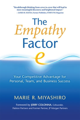 The Empathy Factor: Your Competitive Advantage for Personal, Team, and Business Success Paperback PuddleDancer Press