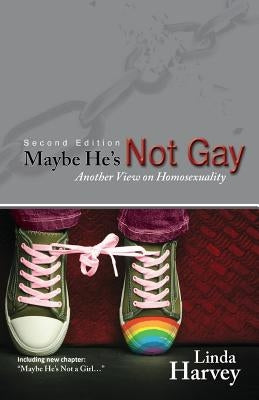 Maybe He's Not Gay -- Second Edition Paperback World Ahead Press