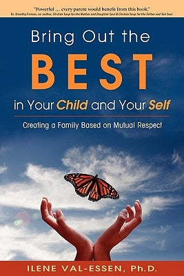Bring Out the Best in Your Child and Your Self Paperback Quality Parenting