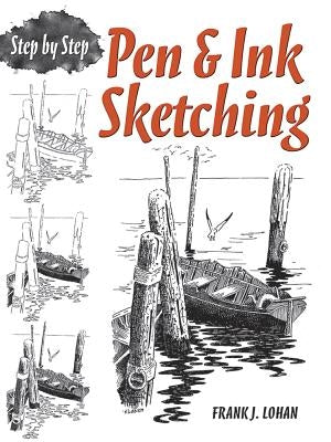 Pen & Ink Sketching: Step by Step Paperback Dover Publications