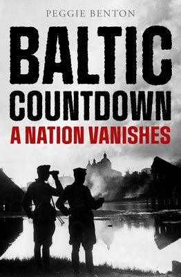 Baltic Countdown: A Nation Vanishes Paperback Open Road Integrated Media, Inc.