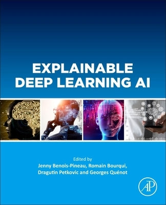 Explainable Deep Learning AI: Methods and Challenges Paperback Academic Press