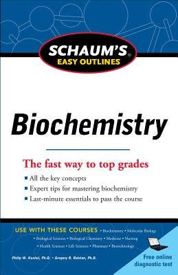 Schaum's Easy Outline of Biochemistry Paperback McGraw-Hill Companies