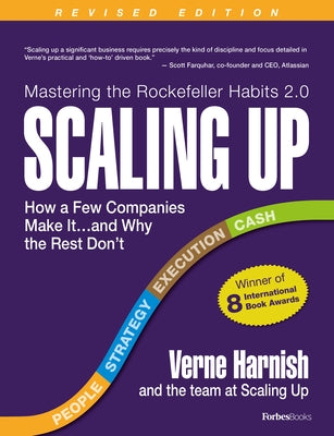Scaling Up (Revised 2022): How a Few Companies Make It...and Why the Rest Don't (Rockefeller Habits 2.0) Paperback Forbes Books