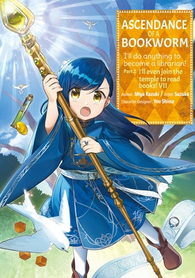 Ascendance of a Bookworm (Manga) Part 2 Volume 7: Volume 7 by Kazuki, Miya
