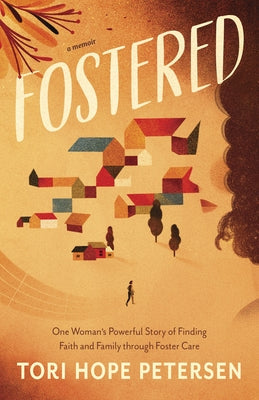 Fostered: One Woman's Powerful Story of Finding Faith and Family Through Foster Care Paperback B&H Books