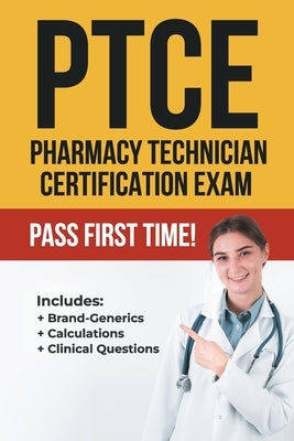 Ptce: Pharmacy Technician Certification Exam Paperback Independently Published