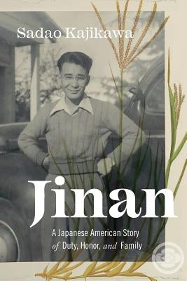 Jinan: A Japanese American Story of Duty, Honor, and Family Paperback Ebookit.com