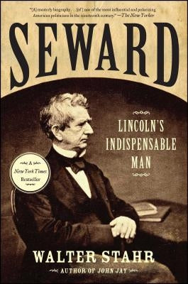 Seward: Lincoln's Indispensable Man Paperback Simon & Schuster
