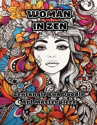 Woman in Zen: Zentangle and Doodle Art Masterpiece Paperback Colorzen