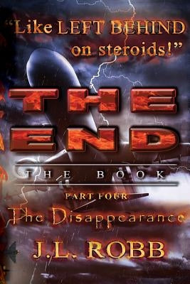 The End: The Book: Part Four: The Disappearance Paperback Energy Concepts Productions