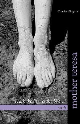 Wash the Feet of the World with Mother Teresa Paperback Regent College Publishing
