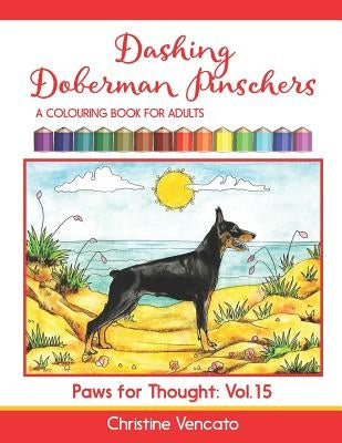 Dashing Doberman Pinschers: A Colouring Book for Adults Paperback Independently Published