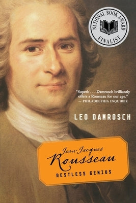 Jean-Jacques Rousseau: Restless Genius Paperback Houghton Mifflin