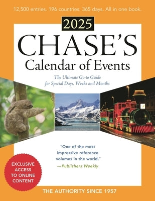 Chase's Calendar of Events 2025: The Ultimate Go-To Guide for Special Days, Weeks and Months by Chase's, Editors Of