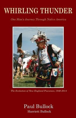 Whirling Thunder ONe Man's Journey Through Native America Paperback Piscataqua Press