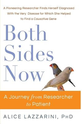 Both Sides Now: A Journey From Researcher to Patient Paperback Createspace Independent Publishing Platform