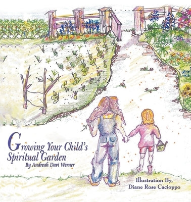 Growing Your Child's Spiritual Garden Paperback Writers Branding LLC