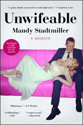 Unwifeable: A Memoir Paperback Gallery Books