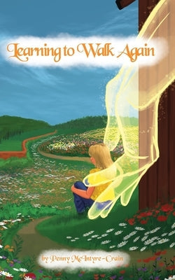 Learning to Walk Again Paperback Dorrance Publishing Co.