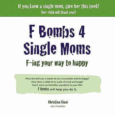 F Bombs 4 Single Moms by Ciani, Christina