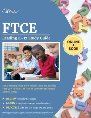 FTCE Reading K-12 Study Guide: FTCE Reading Exam Prep Review Book and Practice Test Questions for the Florida Teacher Certification Examinations Paperback Cirrus Test Prep