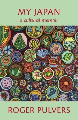 My Japan: A Cultural Memoir Paperback Balestier Press