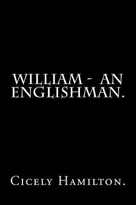 William - an Englishman. Paperback Createspace Independent Publishing Platform