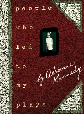 People Who Led to My Plays Paperback Theatre Communications Group