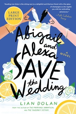 Abigail and Alexa Save the Wedding by Dolan, Lian