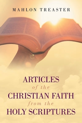 Articles of the Christian Faith from the Holy Scriptures Paperback Christian Faith