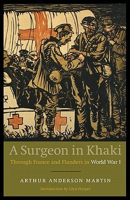 A Surgeon in Khaki: Through France and Flanders in World War I (Revised) Paperback Bison