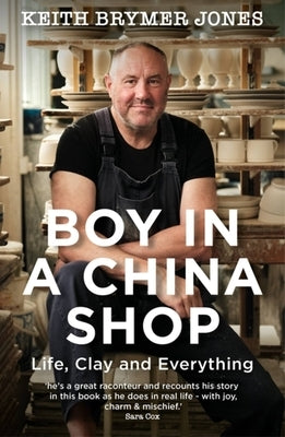 Boy in a China Shop: Life, Clay and Everything Paperback Hodder & Stoughton
