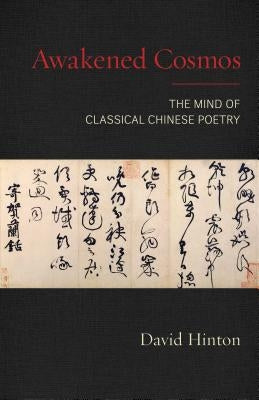 Awakened Cosmos: The Mind of Classical Chinese Poetry Shambhala