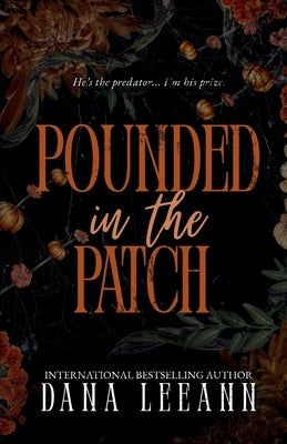 Pounded in the Patch by Leeann, Dana