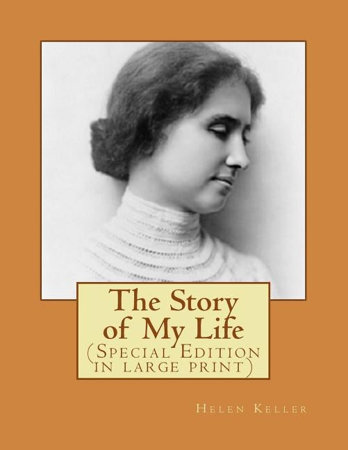 The Story of My Life by Keller, Helen