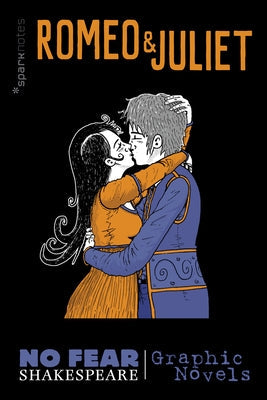 Romeo and Juliet (No Fear Shakespeare Graphic Novels): Volume 3 Paperback Sparknotes