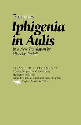 Iphigenia in Aulis Paperback Ivan R. Dee Publisher