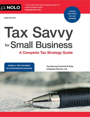 Tax Savvy for Small Business: A Complete Tax Strategy Guide Paperback NOLO