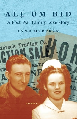 All Um Bid: A Post War Family Love Story Paperback FriesenPress