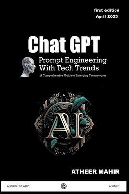 Chat GPT Prompt Engineering With Tech Trends Paperback Admslc